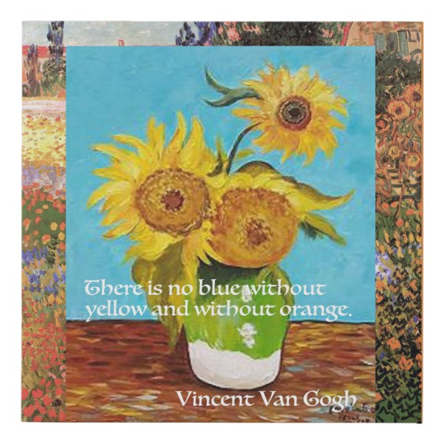 Vincent Van Gogh, Sunflower Quote Faux Canvas Print (Front)