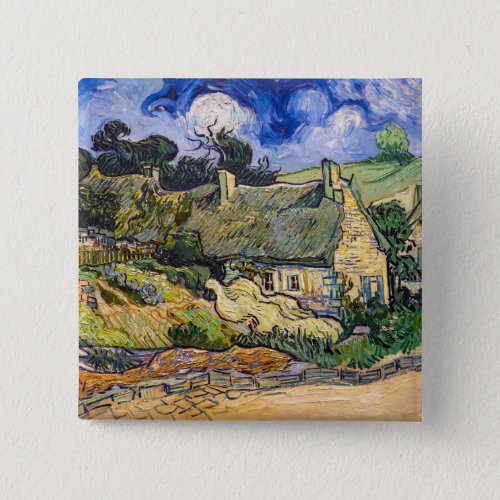 Vincent Van Gogh _ Thatched Cottages at Cordeville Button