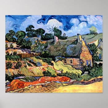 Vincent Van Gogh - Thatched Cottages At Cordeville Poster by ArtLoversCafe at Zazzle