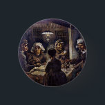 Vincent Van Gogh The Potato Eaters Fine Art Button<br><div class="desc">Vincent Van Gogh The Potato Eaters Fine Art Button</div>