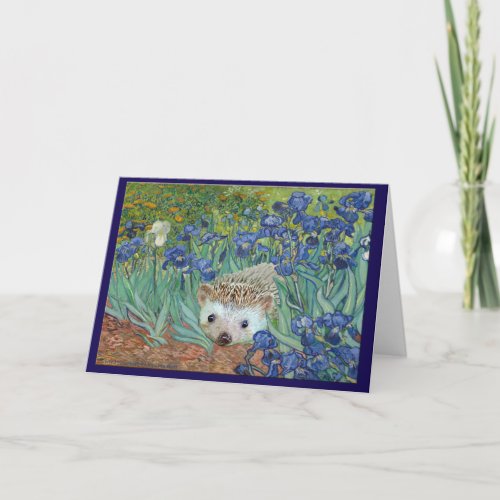 Vincent van Hogs Irises and Also a Hedgehog Card