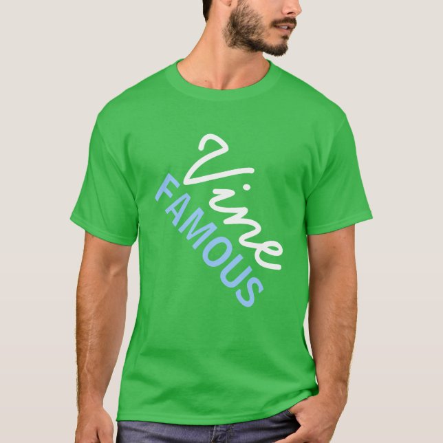 Vine Famous T-Shirt (Front)