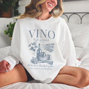Vino Before Vows Bach Custom Winery Bachelorette Sweatshirt