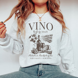 Vino Before Vows Bach Custom Winery Bachelorette Sweatshirt