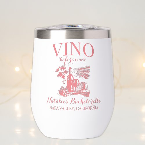 Vino Before Vows Bach Custom Winery Bachelorette Thermal Wine Tumbler