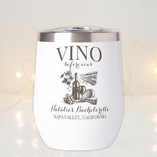 Vino Before Vows Bach Custom Winery Bachelorette Thermal Wine Tumbler