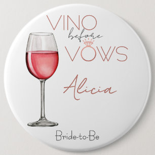 Vino Before Vows Bachelorette / Bridal Party 6in Button