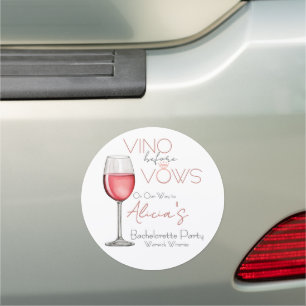 Vino Before Vows Bachelorette / Bridal Party 7in Car Magnet