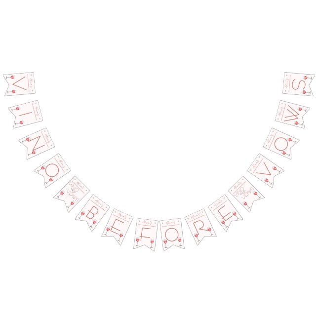 Vino Before Vows Bachelorette / Bridal Party Bunting Flags (All)