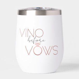 Vino Before Vows Bachelorette / Bridal Party Thermal Wine Tumbler