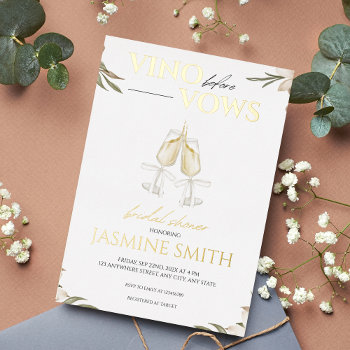Vino Before Vows Gold White Floral Bridal Shower F Foil Invitation by SleepyKoala at Zazzle