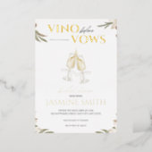 Vino before Vows Gold White Floral Bridal Shower F Foil Invitation (Standing Front)