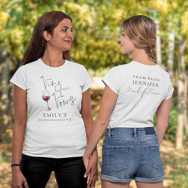 Vino Before Vows Maid of Honor Bachelorette Party T-Shirt (Front and back view)