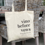 Vino Before Vows Wine Country Bachelorette Party Tote Bag<br><div class="desc">Welcome friends to your wine country bachelorette weekend with these chic and modern personalized tote bags. Design features "vino before vows" in classic serif lettering with your event or occasion name beneath in handwritten cursive script. Personalize with the location name and/or the year beneath.</div>