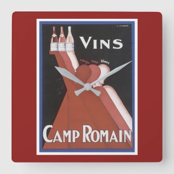 "vins" Vintage Wine Poster Ad "camp Romain" Square Wall Clock by CreativeContribution at Zazzle