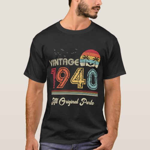 Vintage 1940 All Original Parts 84th Birthday Gift T_Shirt