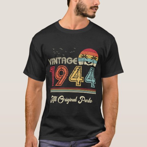 Vintage 1944 All Original Parts 80th Birthday Gift T_Shirt