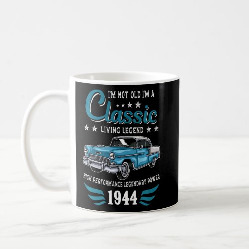 Vintage 1944 Birthday Classic Car For Legends Born Coffee Mug