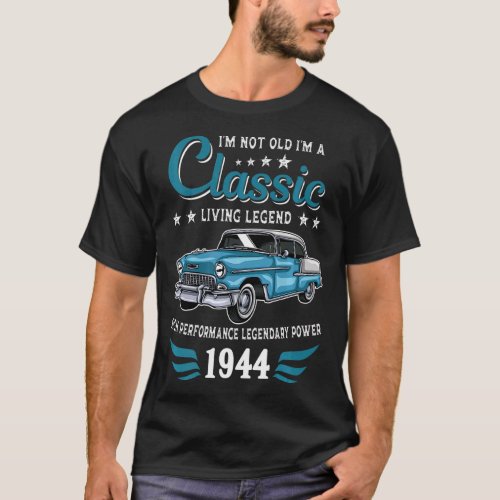 Vintage 1944 Birthday Classic Car For Legends Born T_Shirt
