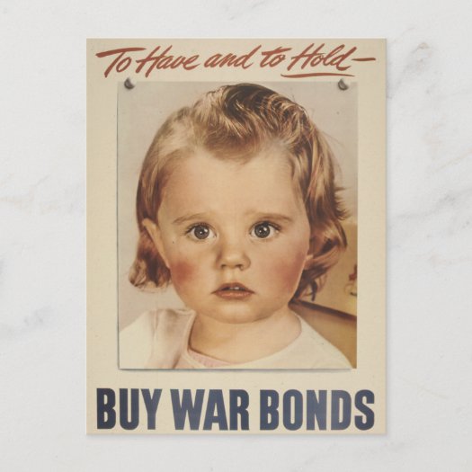 Vintage 1944 To have and to hold! Buy War bonds