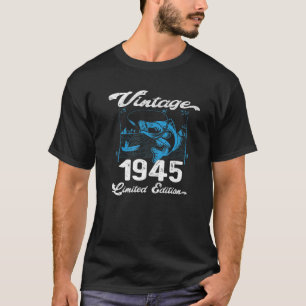 Vintage 1945 - 77 Year Old Fishing Lovers Fisherme T-Shirt