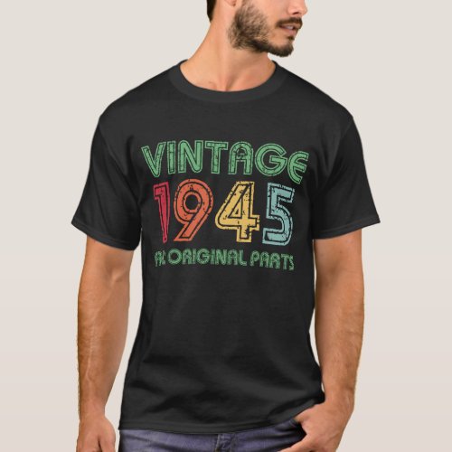 Vintage 1945 Aged To Perfection 79th Birthday T_Shirt