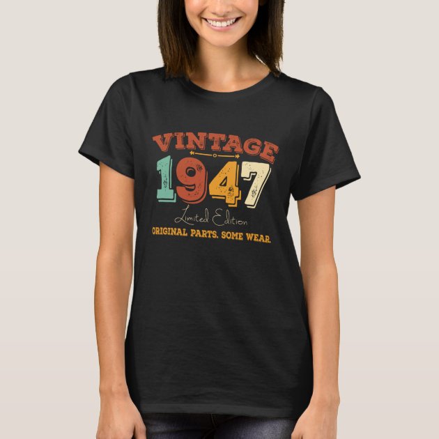 MADE IN 1947 ALL ORIGINAL PARTS T SHIRT FUNNY HUMOUR BIRTHDAY GIFT PRESENT IDEAS 