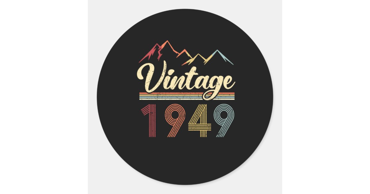 1949 Sticker Vintage 1949 72th Birthday Retro 72 Years Old Classic Round Sticker ...