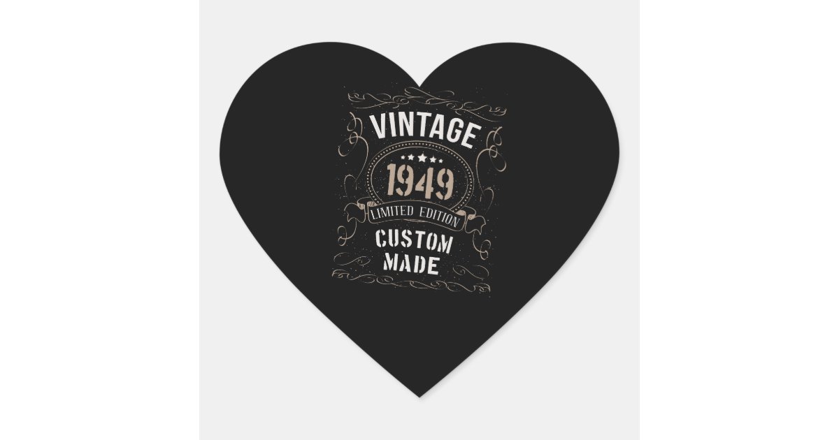 1949 Sticker Vintage 1949 Limited Edition Custom made Heart Sticker | Zazzle