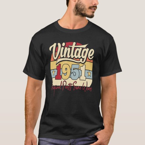 Vintage 1951 Original Parts Some Wear Retro 72th B T_Shirt