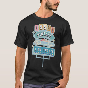 Vintage 1951 Time Tested Year you were born Birth  T-Shirt