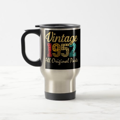 Vintage 1952 Funny 70 Years Old Men And Women Travel Mug