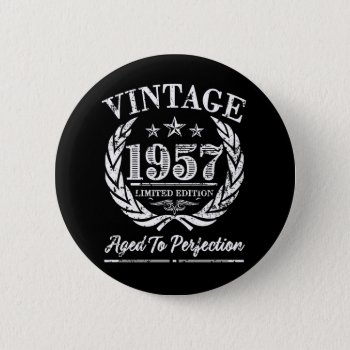 Vintage 1957 - 60th Birthday Saying Button by WorksaHeart at Zazzle