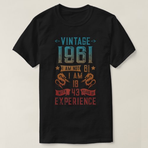 Vintage 1961 Im 18 With 43 Year Of Experience 61s T_Shirt