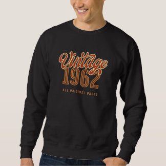 Vintage 1962 All Original Parts For Men & Women Bi Sweatshirt