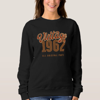 Vintage 1962 All Original Parts For Men & Women Bi Sweatshirt