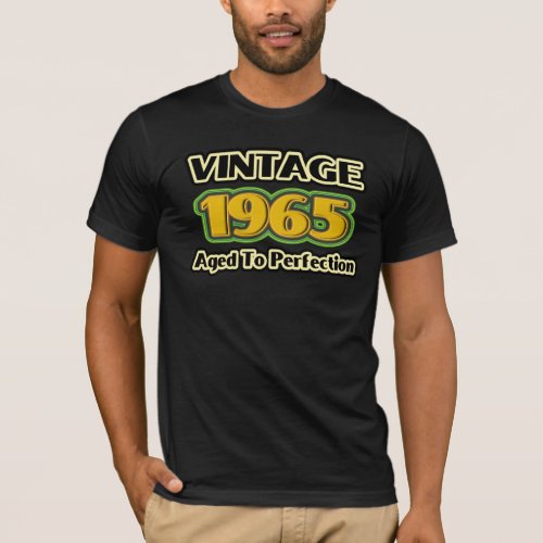 Vintage 1965 _ Aged To Perfection T_Shirt