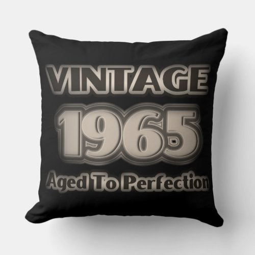 Vintage 1965 _ Aged To Perfection Throw Pillow