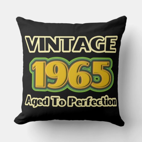 Vintage 1965 _ Aged To Perfection Throw Pillow