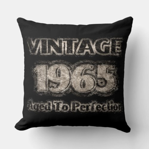 Vintage 1965 _ Aged To Perfection Throw Pillow