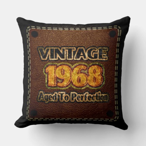 Vintage 1968 _ Aged To Perfection Throw Pillow