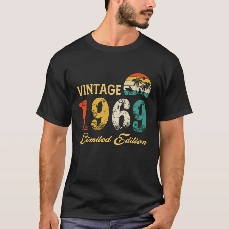 Kwalificatie Ashley Furman beweging Vintage 1969 Limited Edition Born In 1969 Birthday T-Shirt | Zazzle