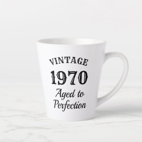 Vintage 1970  aged to perfection funny latte mug