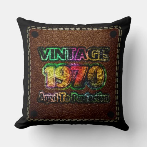 Vintage 1970 _ Aged To Perfection Throw Pillow