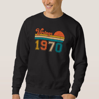 Vintage 1970 Birthday Gen X Sweatshirt