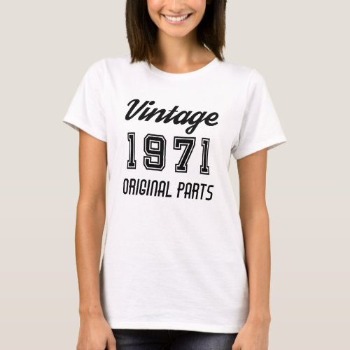 Vintage 1971 Original Parts Birthday T_Shirt