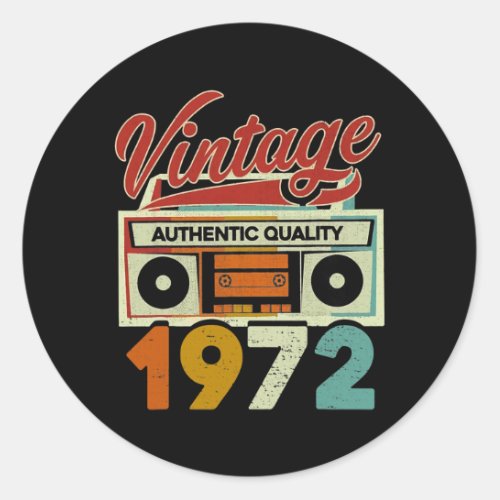 Vintage 1972 Authentic Quality 1972 50th Birthday Classic Round Sticker