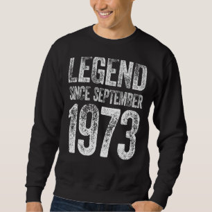Vintage 1973 Birthday September Born Legend Since Sweatshirt