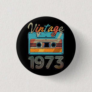 Vintage 1973 Cassette Tape Retro 50th Birthday 50 Button