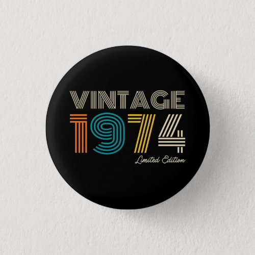Vintage 1974 Limited Edition 50th Birthday Button